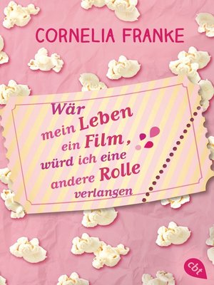 cover image of Wär mein Leben ein Film, würd ich eine andere Rolle verlangen
